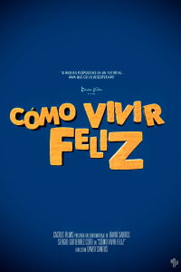 Cómo Vivir Feliz (2022)