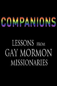 Companions: Lessons from Gay Mormon Missionaries (2014)