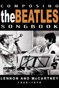 Composing The Beatles Songbook: 1966-1970 (2008)