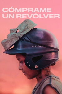 Cómprame un revolver (2018)