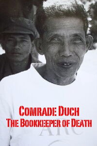 Comrade Duch: The Bookkeeper of Death (2011)
