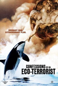 Confessions of an Eco-Terrorist (2011)