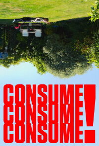Consume Consume Consume (2023)