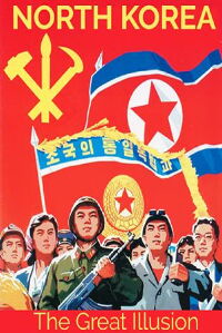 Corea del Norte: La Gran Ilusión (2015)