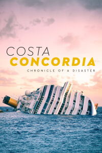 Costa Concordia: The Chronicle of a Disaster (2022)