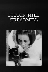 Cotton Mill, Treadmill (1970)