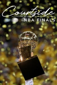 Courtside at the NBA Finals (2018)