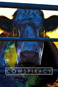 Cowspiracy: Le Secret de la durabilité (2014)