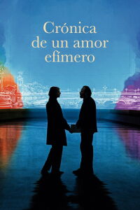 Crónica de un amor efímero (2022)