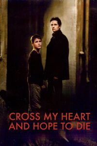 Cross my heart and hope to die (1994)