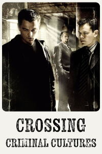 Crossing Criminal Cultures (2007)