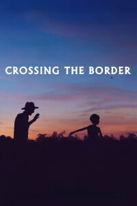 Crossing The Border (2019)