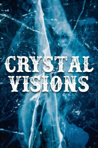 Crystal Visions (2016)
