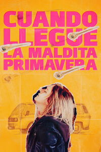Cuando llegue la maldita primavera (2024)