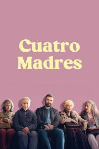 Cuatro madres (2025)