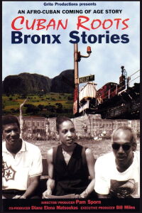 Cuban Roots/Bronx Stories (2000)
