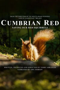 Cumbrian Red: Saving Our Red Squirrels (2023)