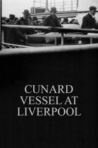 Cunard Vessel at Liverpool (1901)