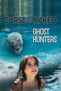 Curse of the Naked Ghost Hunters (2024)