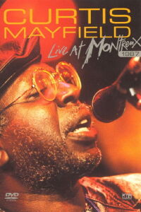 Curtis Mayfield - Live at Montreux 1987 (2004)