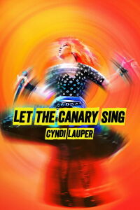 Cyndi Lauper: Let the Canary Sing (2023)