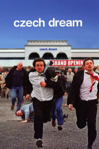 Czech Dream (2004)