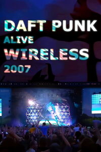 Daft Punk - Wireless Festival (2007)