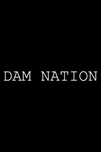 Dam Nation (2020)