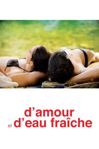 D'amour et d'eau fraîche (2010)