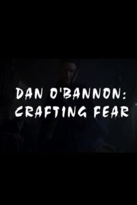 Dan O'Bannon: Crafting Fear (2003)