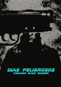 Dangerous Days: Making Blade Runner (2007)
