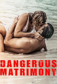 Dangerous Matrimony (2018)