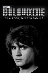 Daniel Balavoine 35 ans déjà - sa vie, sa bataille (2021)