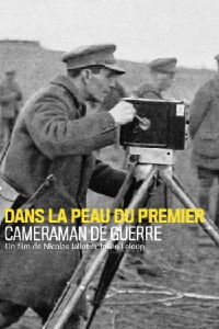 Dans la peau du premier caméraman de guerre (2016)