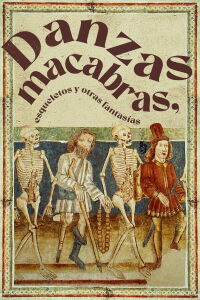 Danzas macabras, esqueletos y otras fantasías (2019)