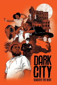 Dark City Beneath the Beat (2020)
