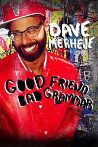 Dave Merheje: Good Friend Bad Grammar (2018)