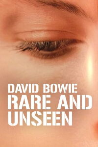 David Bowie: Rare and Unseen (2010)