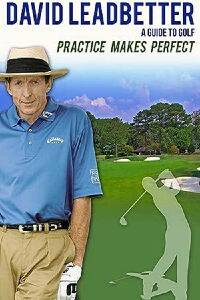 David Leadbetter : Practice Makes Perfect (2005)