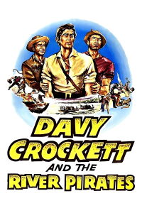 Davy Crockett and the River Pirates (1956)
