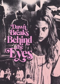 Dawn Breaks Behind the Eyes (2022)