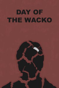 Day of the Wacko (2002)