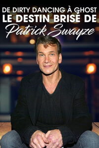 De Dirty Dancing à Ghost : le destin brisé de Patrick Swayze (2019)