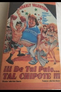 De Tal Palo Tal Chipote (1987)