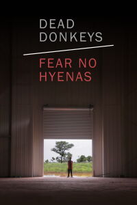 Dead Donkeys Fear No Hyenas (2017)
