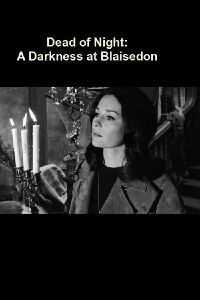 Dead of Night: A Darkness at Blaisedon (1969)