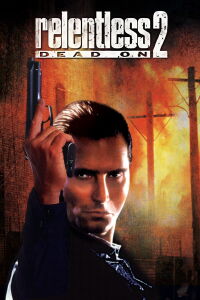 Dead On: Relentless II (1992)