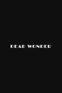 Dead Wonder (2020)