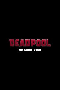 Deadpool: No Good Deed (2017)