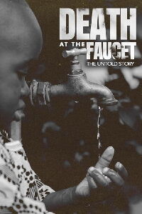Death at the Faucet: The Untold Story (2024)